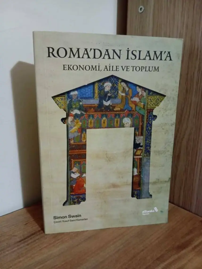 Roma’dan İslam’a Ekonomi, Aile ve Toplum - Simon Swain