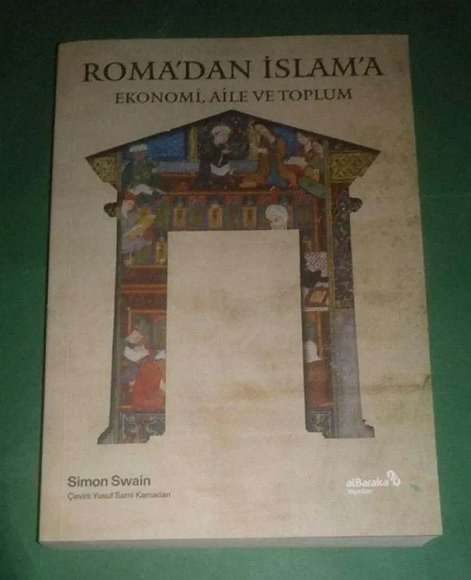 Roma’dan İslam’a Ekonomi, Aile ve Toplum - Simon Swain