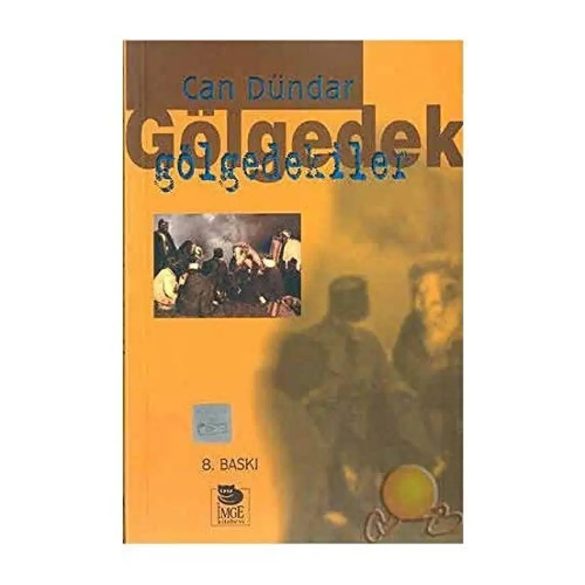 Gölgedekiler-Can Dündar