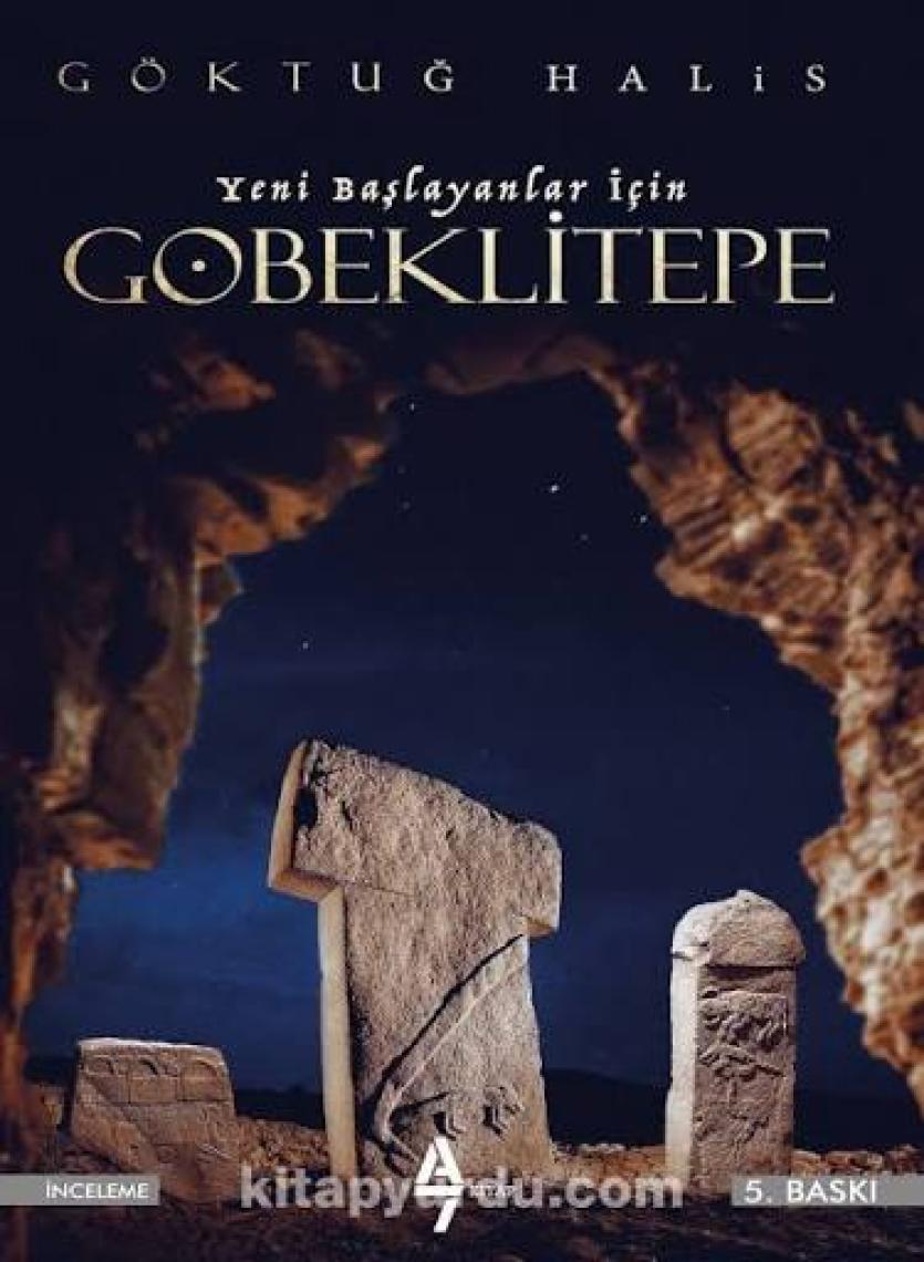 Yeni Başlayanlar İçin Göbeklitepe - Göktuğ Halis