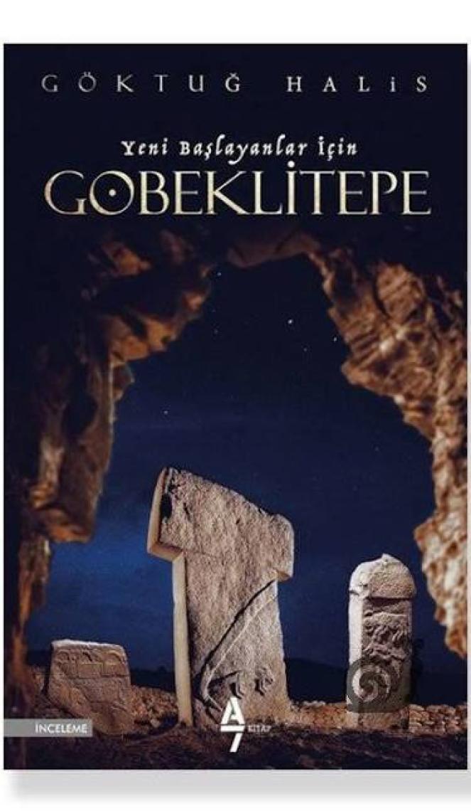 Yeni Başlayanlar İçin Göbeklitepe - Göktuğ Halis