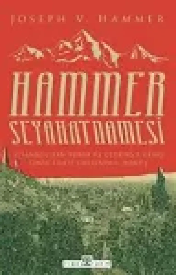 Hammer Seyahatnamesi - J. Von Hammer