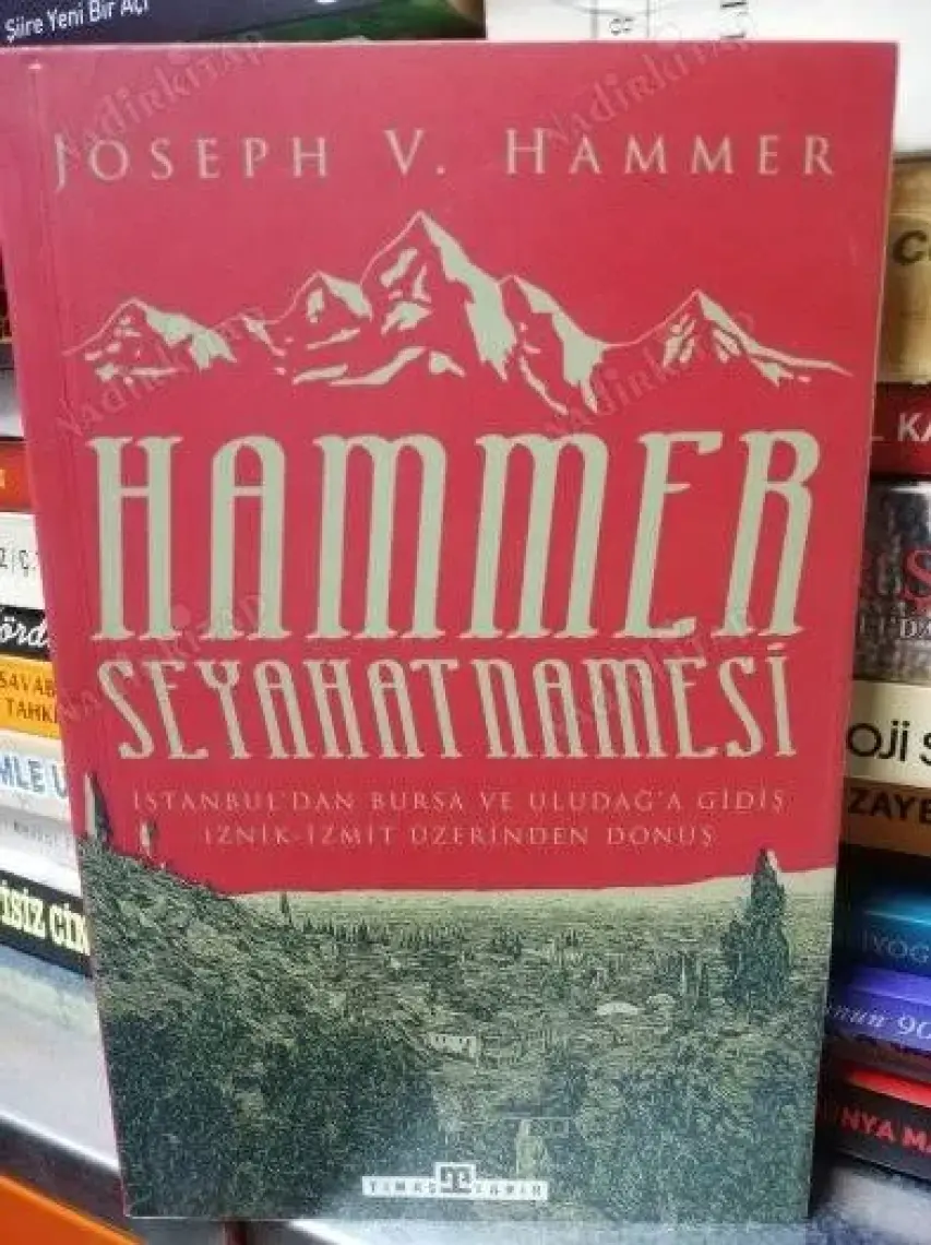 Hammer Seyahatnamesi - J. Von Hammer