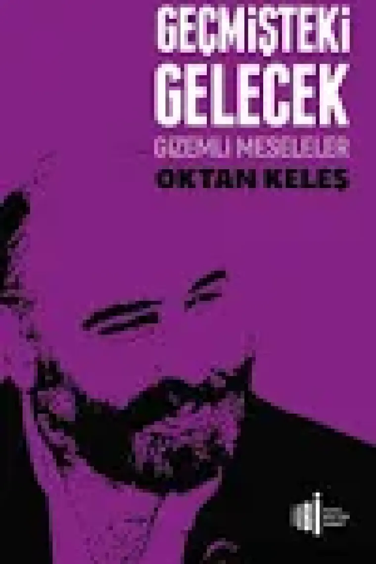 Geçmişteki Gelecek - Oktan Keleş