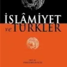 İslâmiyet Ve Türkler - Hakkı Dursun Yıldız