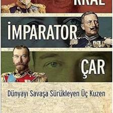 Kral, İmparator, Çar Dünyayı Savaşa Sürükleyen Üç Kuzen - Catrine Clay
