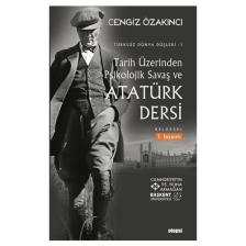 Tarih Üzerinden Psikolojik Savaş Ve Atatürk Dersi - Cengiz Özakıncı
