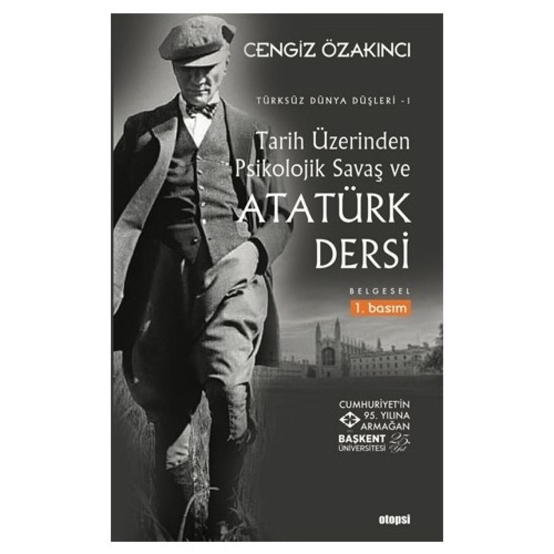 Tarih Üzerinden Psikolojik Savaş Ve Atatürk Dersi - Cengiz Özakıncı