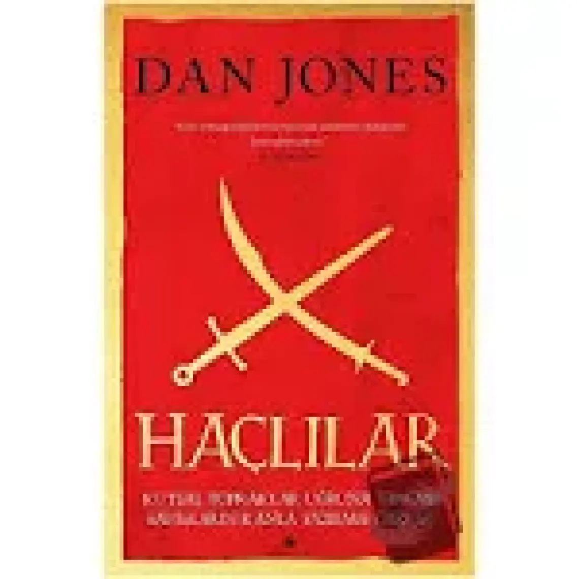Haçlılar - Dan Jones