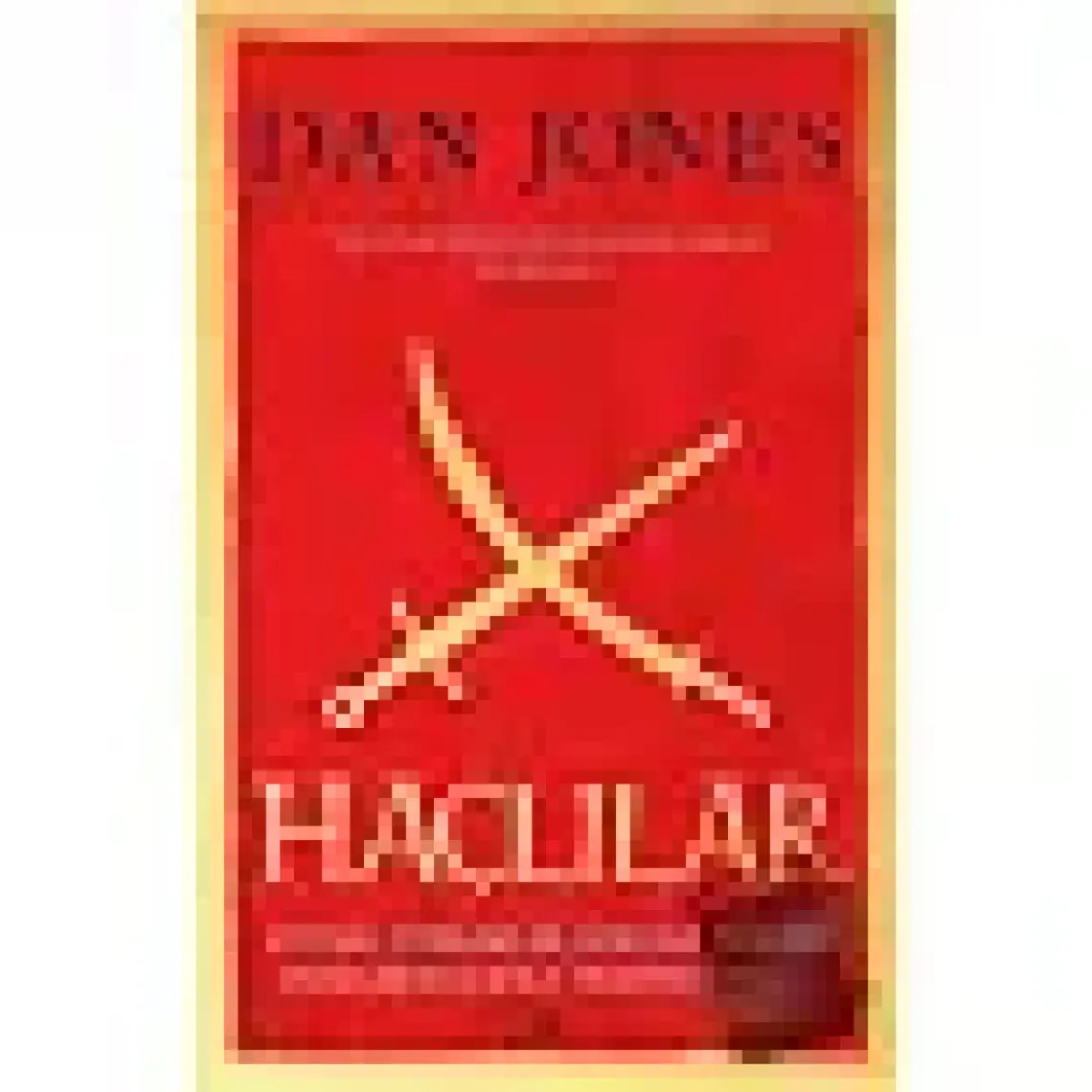 Haçlılar - Dan Jones