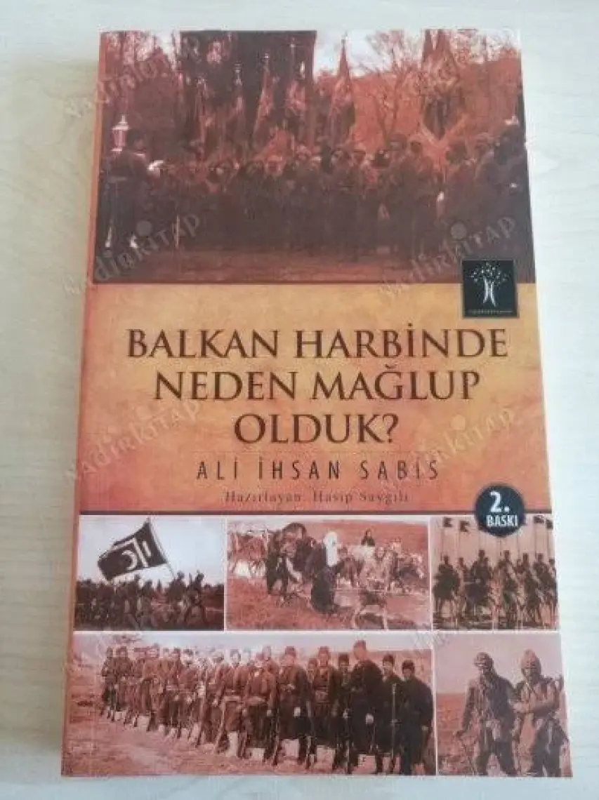 Balkan Harbinde Neden Mağlup Olduk-Ali İhsan Sabis
