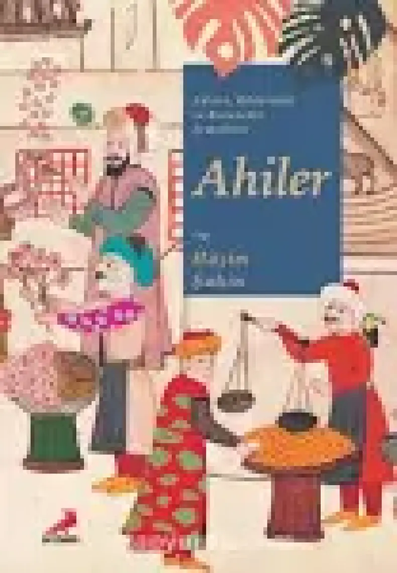 Adalet, Dürüstlük ve Bereketin Temsilcisi Ahiler - Haşim Şahin