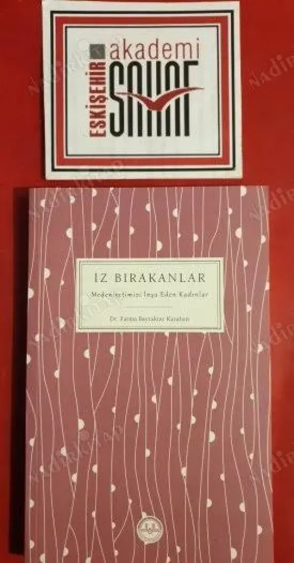 İz Bırakanlar Medeniyetimizi İnşa Eden Kadınlar - Fatma Bayraktar Karahan
