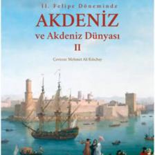 2. Felipe Dönemi’nde Akdeniz ve Akdeniz Dünyası 2