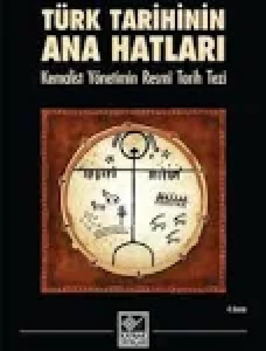 Türk Tarihinin Ana Hatları Kemalist Yönetimin Resmî Tarih Tezi