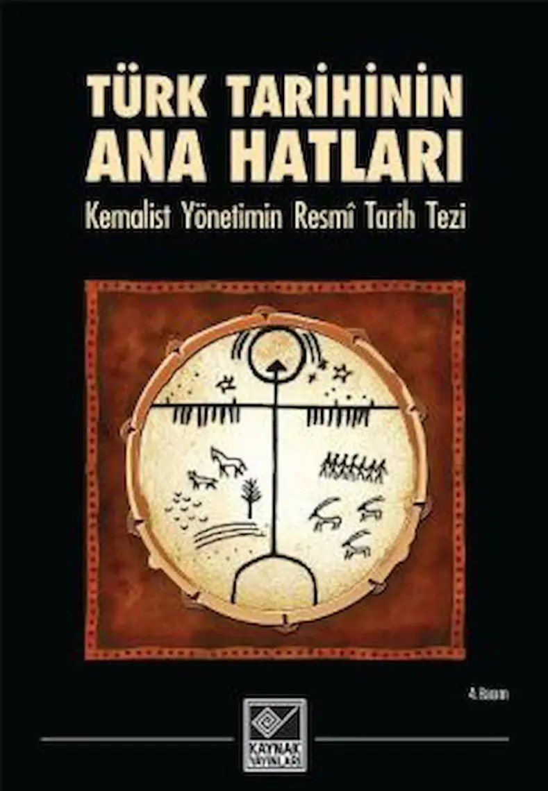 Türk Tarihinin Ana Hatları Kemalist Yönetimin Resmî Tarih Tezi