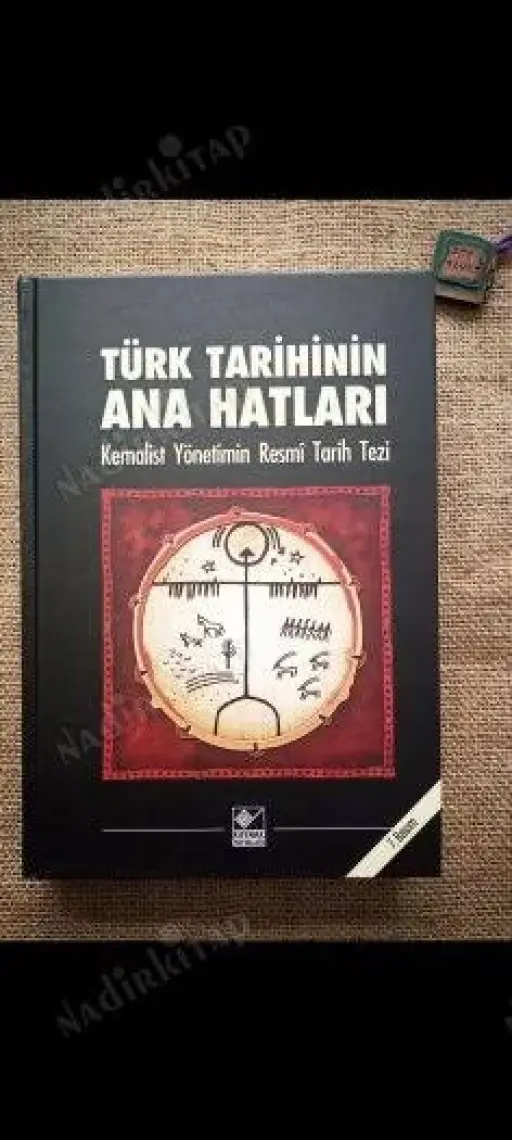Türk Tarihinin Ana Hatları Kemalist Yönetimin Resmî Tarih Tezi