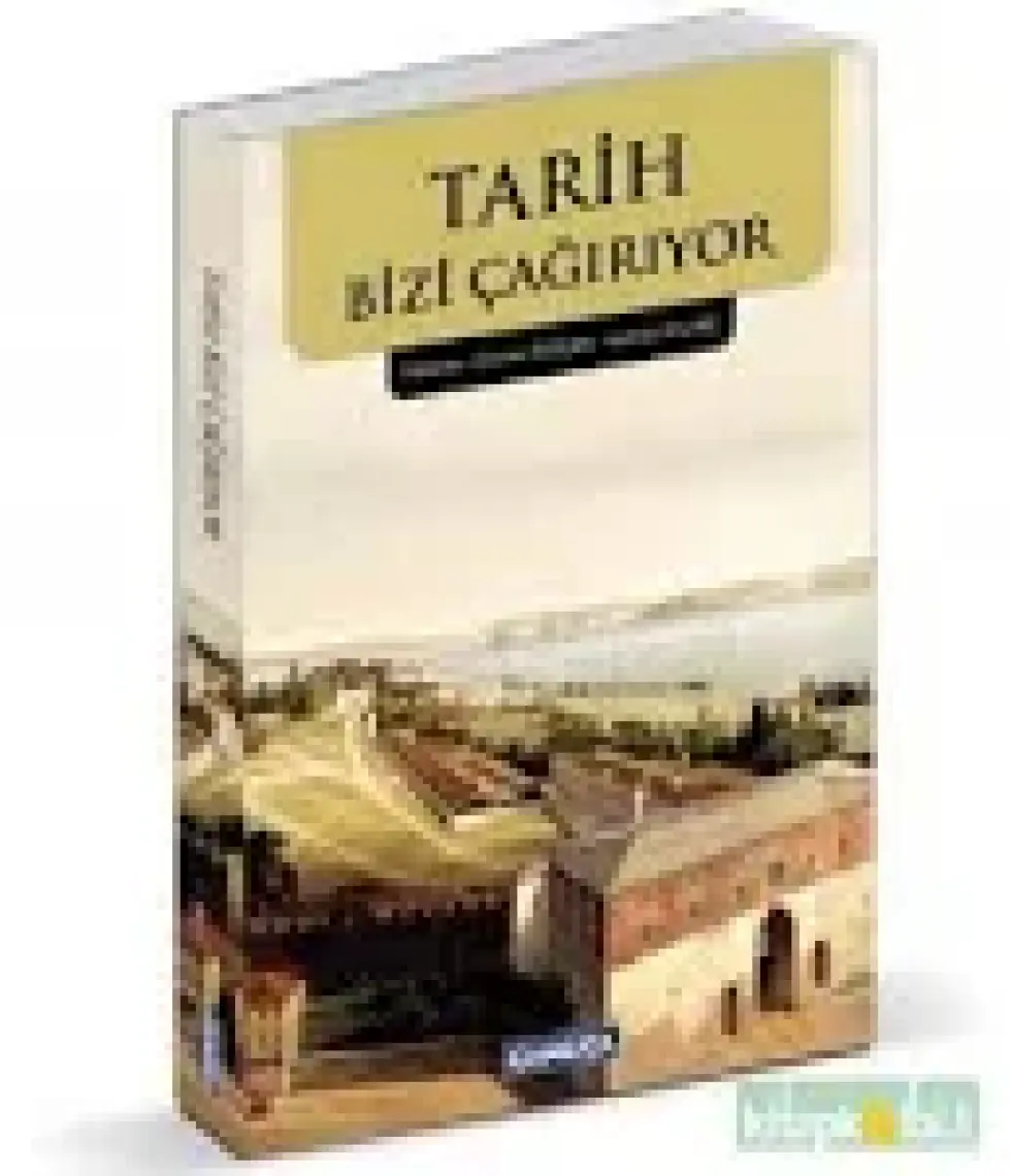 Tarih Bizi Çağırıyor