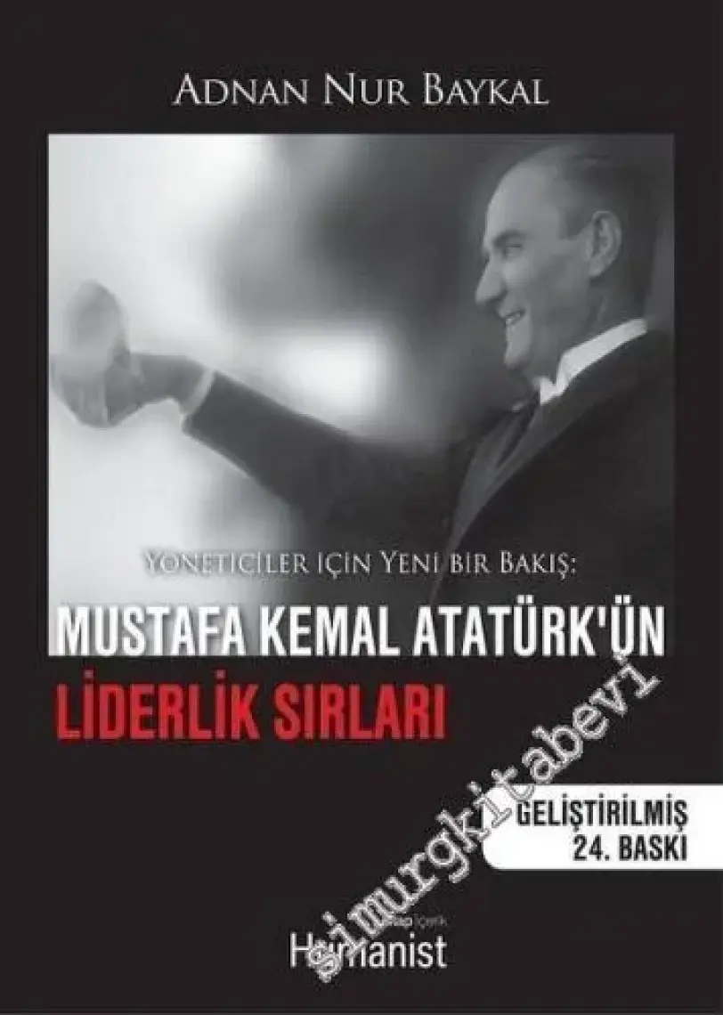 Mustafa Kemal Atatürkün Liderlik Sırları - Adnan Nur Baykal