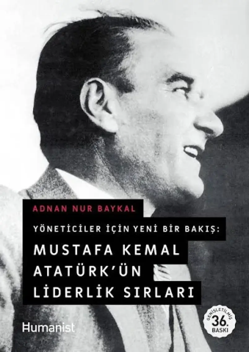 Mustafa Kemal Atatürkün Liderlik Sırları - Adnan Nur Baykal