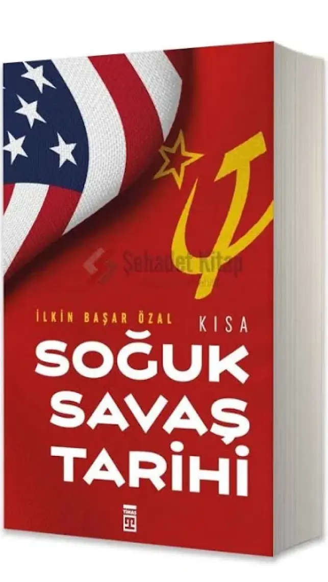 Kısa Soğuk Savaş Tarihi - İlkin Başar Özal