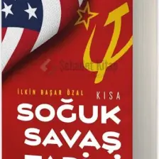 Kısa Soğuk Savaş Tarihi - İlkin Başar Özal