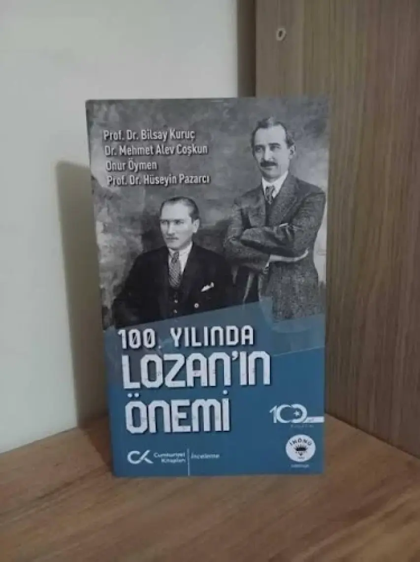 100. Yılında Lozan’ın Önemi - Bilsay Kuruç