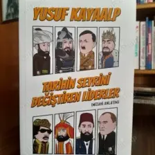 Tarihin Seyrini Değiştiren Liderler - Yusuf Kayaalp