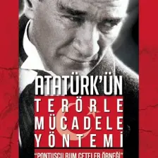 Atatürk'ün Terörle Mücadele Yöntemi