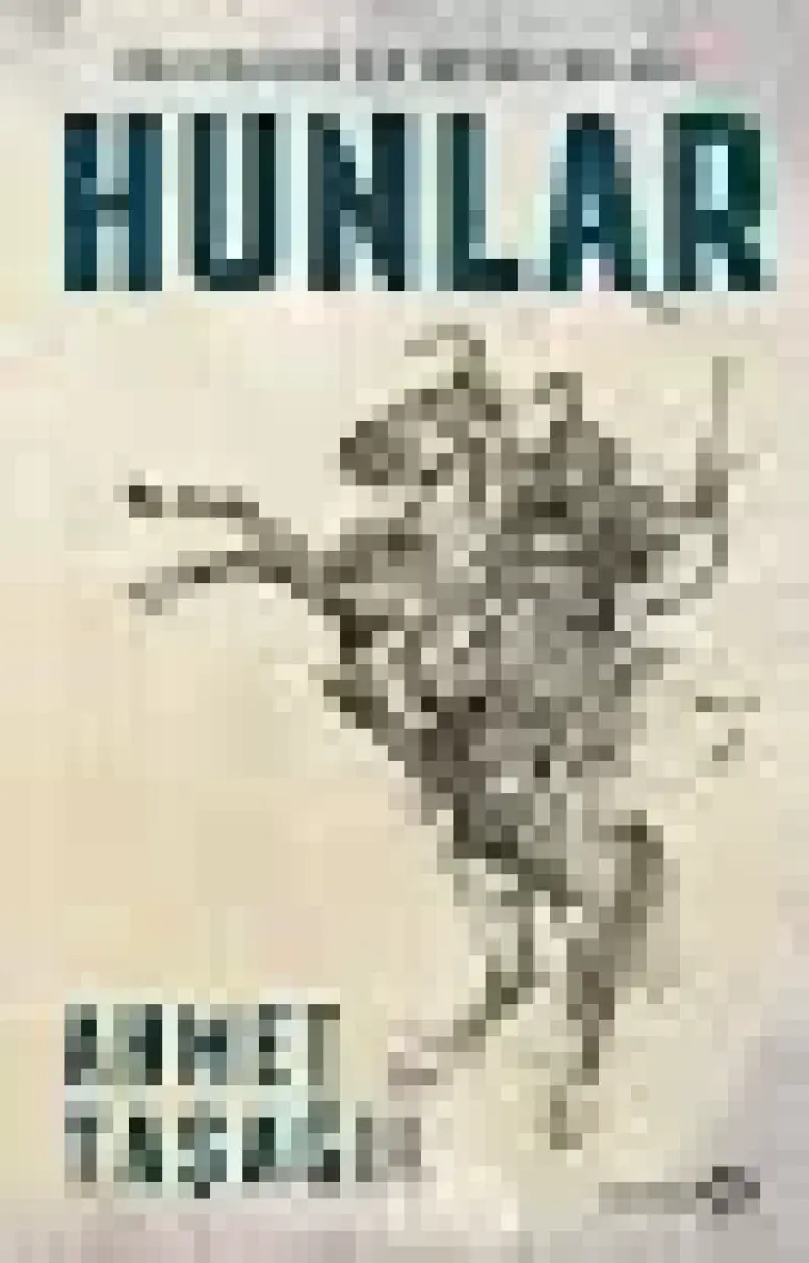 Bozkırın İlk İmparatorluğu Hunlar - Ahmet Taşağıl