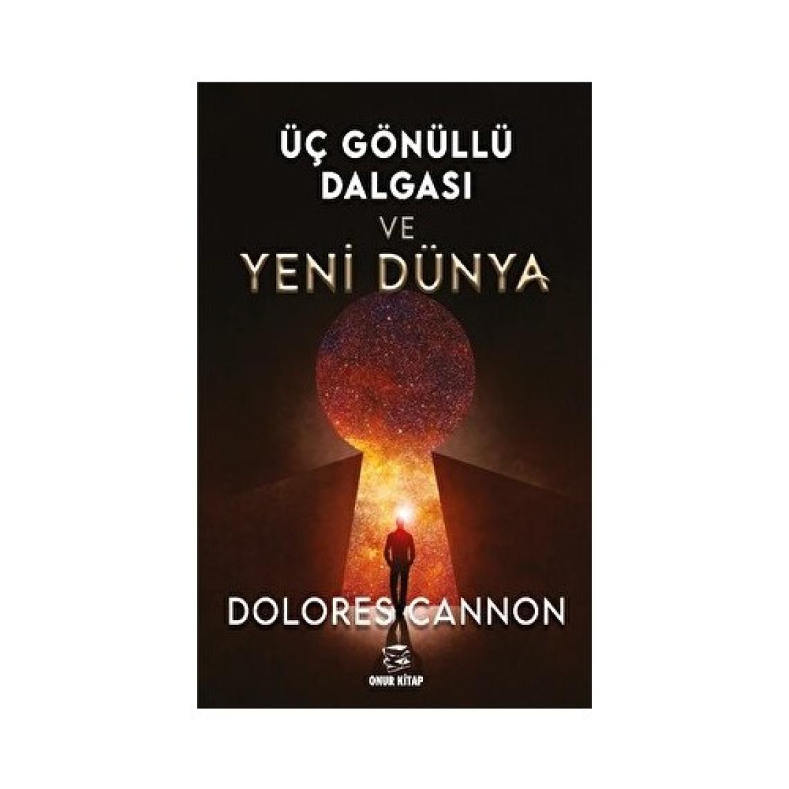 Onur Yayınları Üç Gönüllü Dalgası Ve Yeni Dünya
