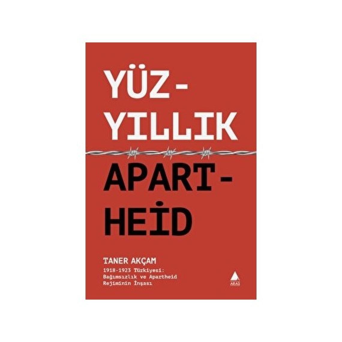 Yüzyıllık Apartheid - Taner Akçam