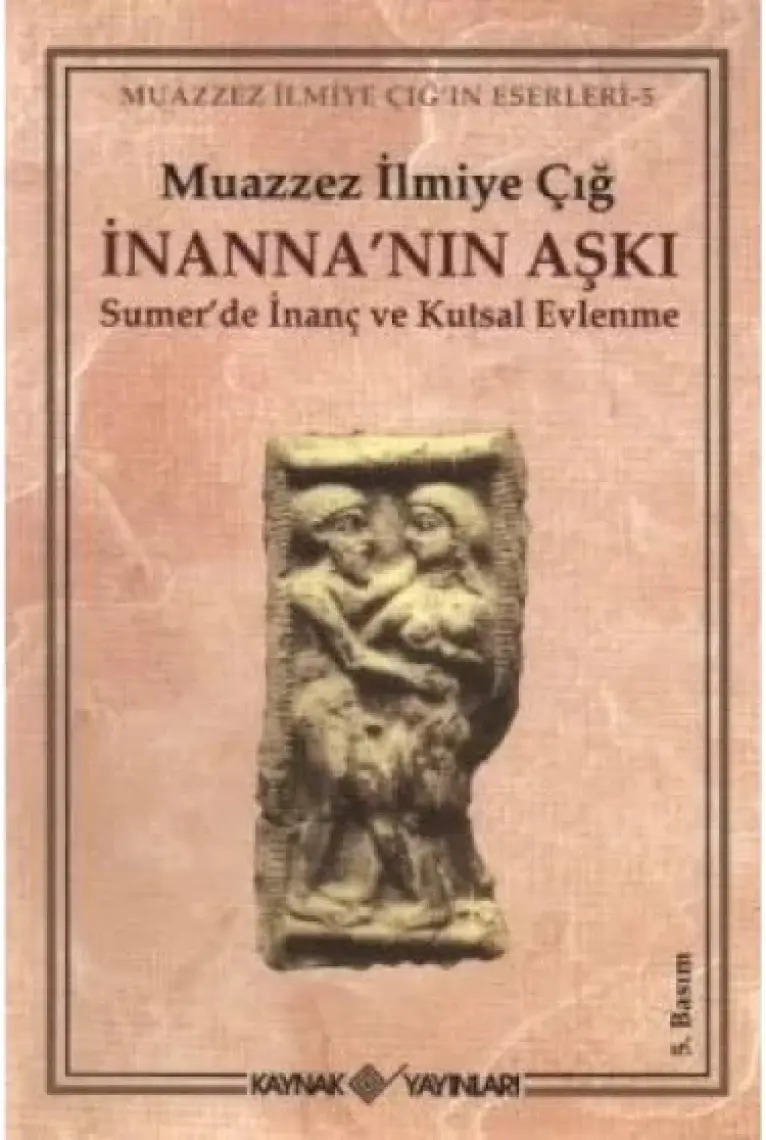 Inanna'nın Aşkı - Muazzez Ilmiye Çığ