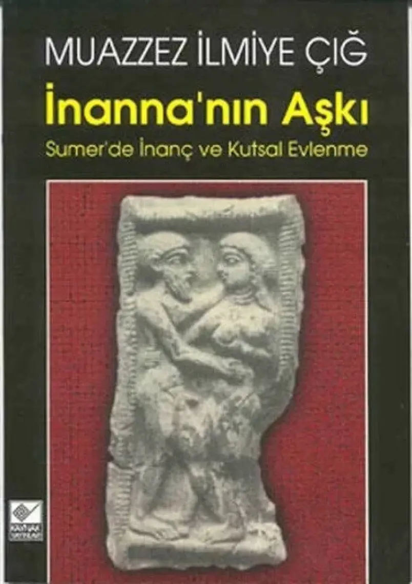 Inanna'nın Aşkı - Muazzez Ilmiye Çığ