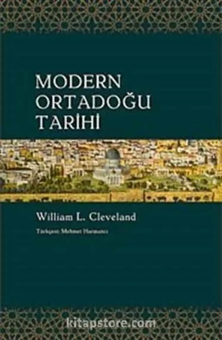 Modern Ortadoğu Tarihi - William L. Cleveland