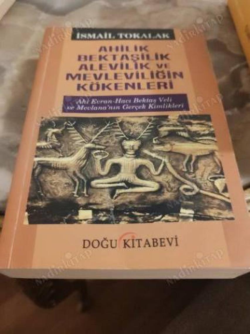 Ahilik Bektaşilik Alevilik ve Mevleviliğin Kökenleri