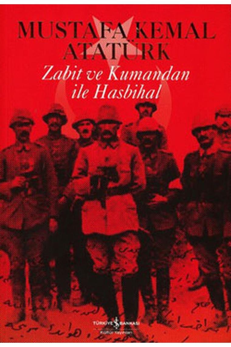 Zabit Ve Kumandan İle Hasbihal - Mustafa Kemal Atatürk