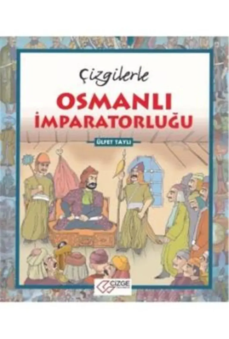 Çizgilerle Osmanlı Imparatorluğu - Ülfet Taylı