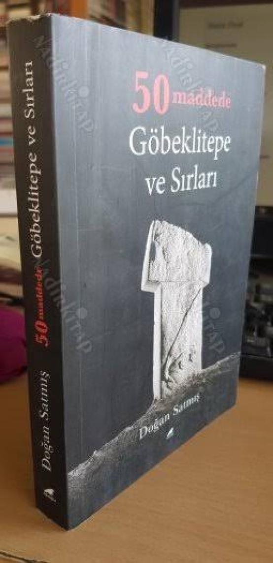 50 Maddede Göbeklitepe Ve Sırları - Doğan Satmış