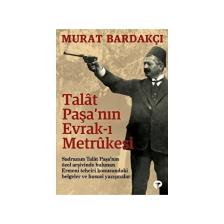 Talat Paşa'nın Evrak-I Metrukesi
