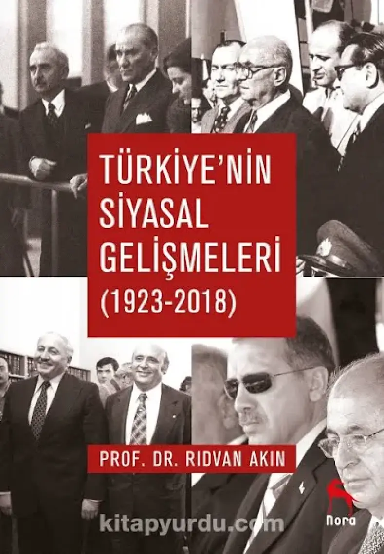 Türkiye’nin Siyasal Gelişmeleri (1923-2018) - Rıdvan Akın