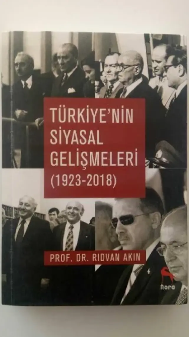 Türkiye’nin Siyasal Gelişmeleri (1923-2018) - Rıdvan Akın