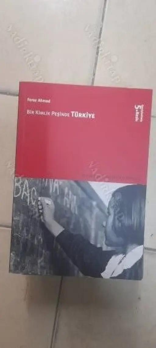 Bir Kimlik Peşinde Türkiye-Feroz Ahmad