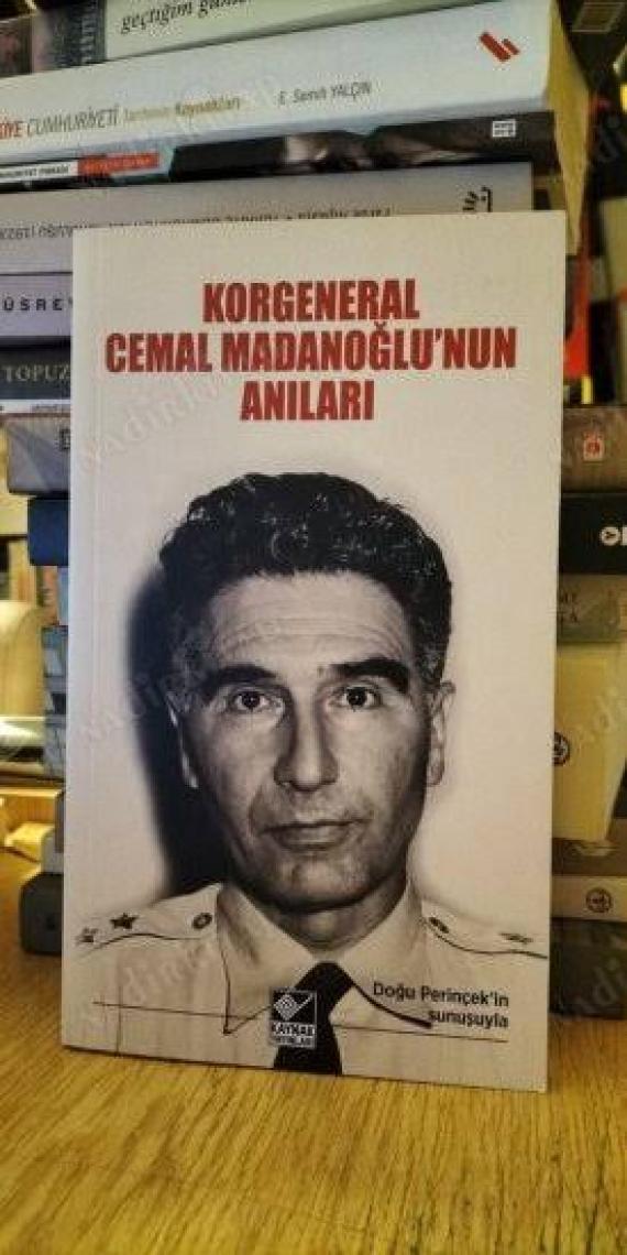 Korgeneral Cemal Madanoğlu'Nun Anıları - Halim Tugay Madanoğlu