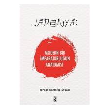 Japonya: Modern Bir İmparatorluğun Anatomisi - Serdar Nazım Kölürbaşı
