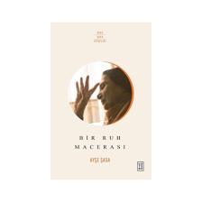 Bir Ruh Macerası - Ayşe Şasa