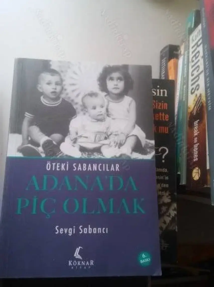 Adana’da Piç Olmak - Sevgi Sabancı