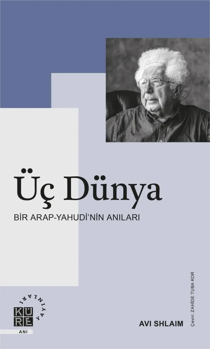 Üç Dünya Bir Arap-Yahudi’nin Anıları