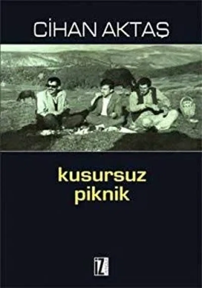 Kusursuz Piknik-Cihan Aktaş