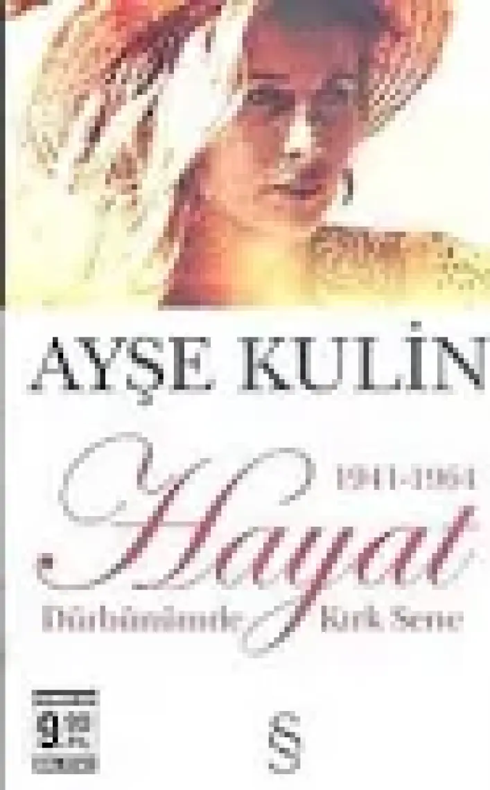 Hayat 1941-1964 Dürbünümde Kırk Sene - Ayşe Kulin